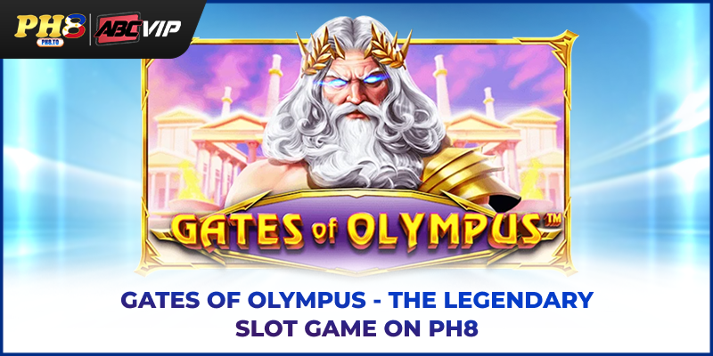 Gates Of Olympus - Explore The Legendary Greek‑themed Slot 2 Gates of Olympus - The legendary slot game on PH8
