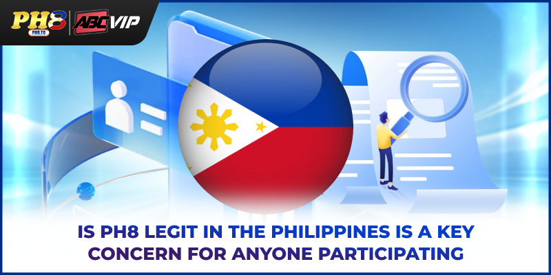 Is PH8 Legit In The Philippines - Detailed Legal Analysis 4 Is PH8 legit in the Philippines is a key concern for anyone participating