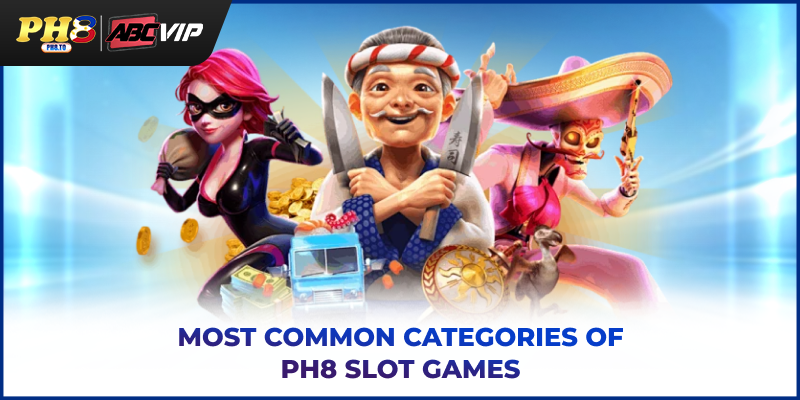 Most common categories of PH8 slot games